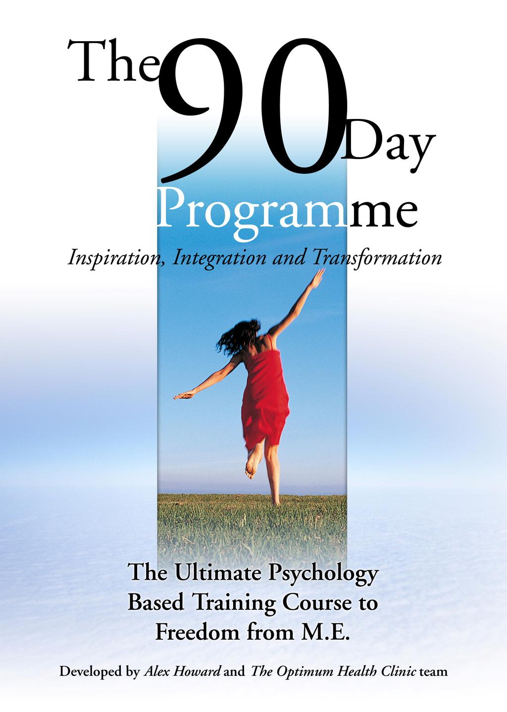 The 90 Day Programme Stage 1: Preparation Prior to attending the workshop, delegates are sent our Psychology Foundation Pack which is to be used throughout the programme (and beyond), including: