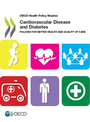 Policy Brief Cardiovascular Disease and Diabetes Policies for Better Health and Quality of Care June 2015 Directorate for Employment, Labour and Social Affairs Over the last few decades, mortality