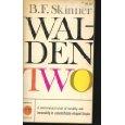 Skinner s Legacy In his novel Walden Two, Skinner creates a utopian society build upon principles of Careful environmental control, education and