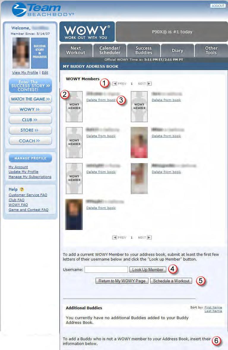 SUCCESS BUDDIES TAB Buddy Address Book Your Buddy Address Book automatically catalogs people you ve worked out with in the past. 1 Navigate your address book using the Previous and Next arrows.