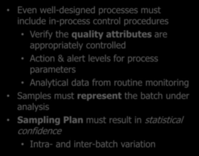 Data trending & review Even well-designed processes must include in-process control procedures