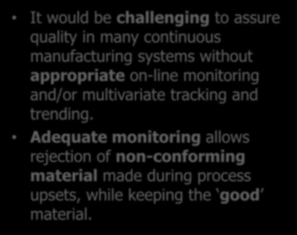 Process monitoring It would be challenging to assure