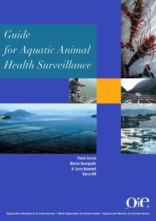 New OIE publication Guide for Aquatic Animal Health Surveillance Prepared by: