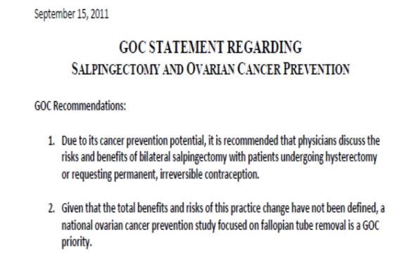 SGO Clinical Practice Statement: Salpingectomy for Ovarian Cancer Prevention November 2013 Salpingectomy may be appropriate and feasible as a strategy for