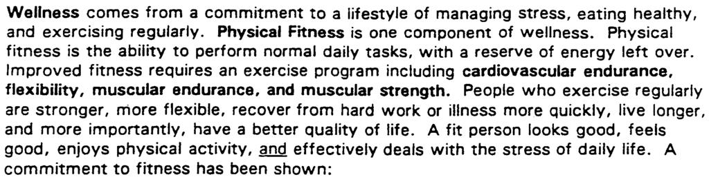 PHYSICAL FITNESS STUDY GUIDE.~e\. Wenness comes from a commitment to a lifestyle of managing stress, eating healthy, and exercising regularly. Physical Fitness is one component of wellness.