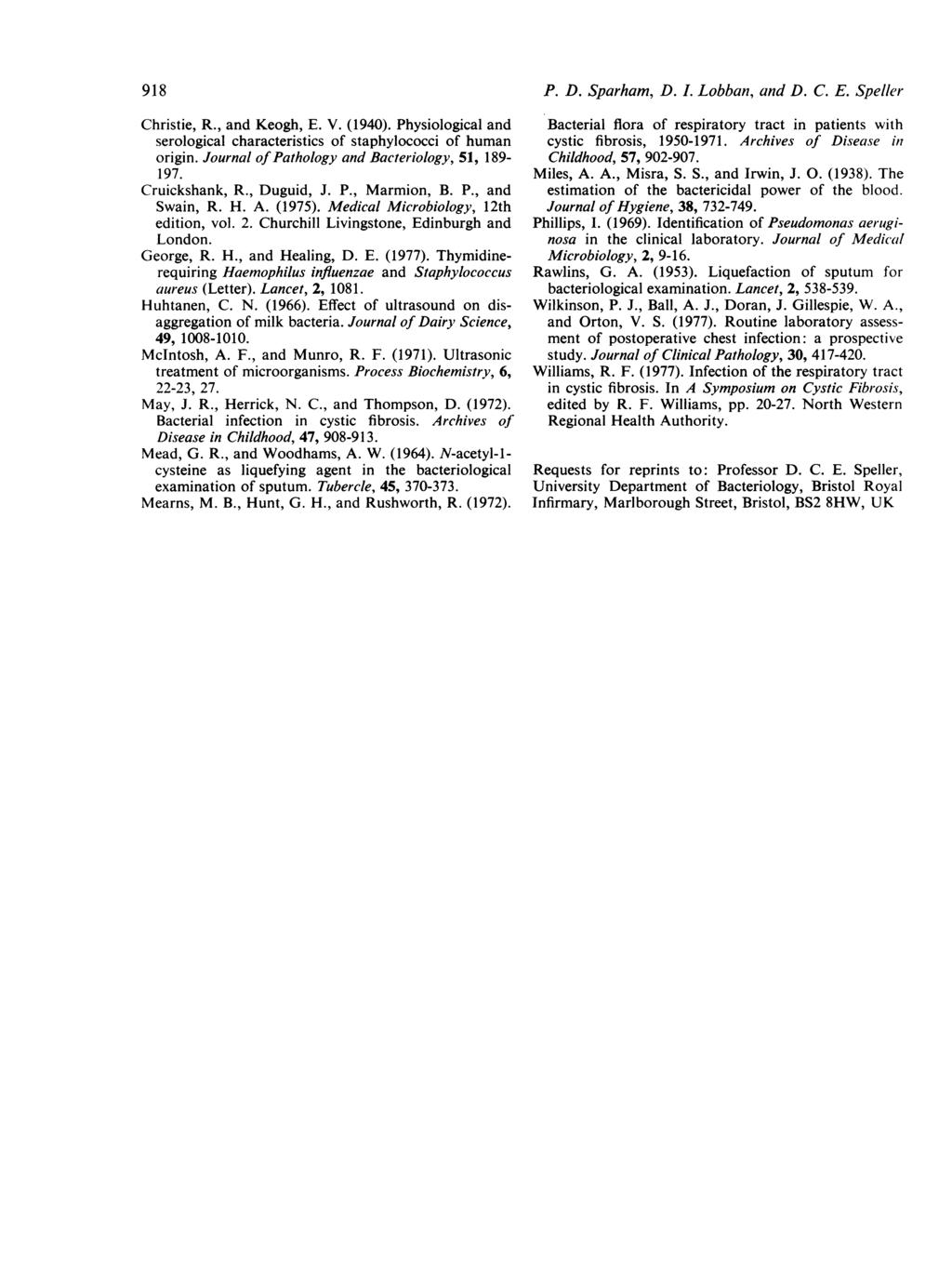 918 P. D. Sparham, D. I. Lobban, and D. C. E. Speller Christie, R., and Keogh, E. V. (1940). Physiological and serological characteristics of staphylococci of human origin.