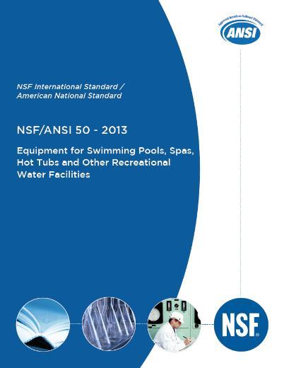 NSF/ANSI 50 Joint Committee Developed Standard in 1977 Meets regularly to