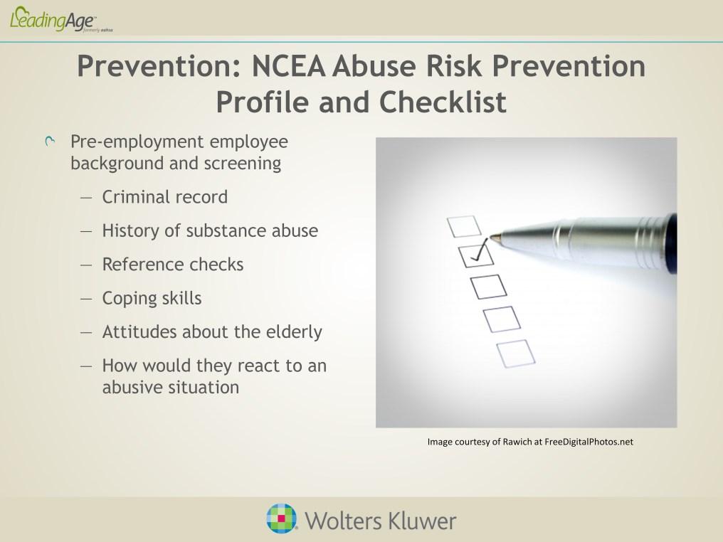 The NCEA (2005) Abuse Risk Prevention Profile and Checklist Recommends that careful pre-employment screening be initiated.