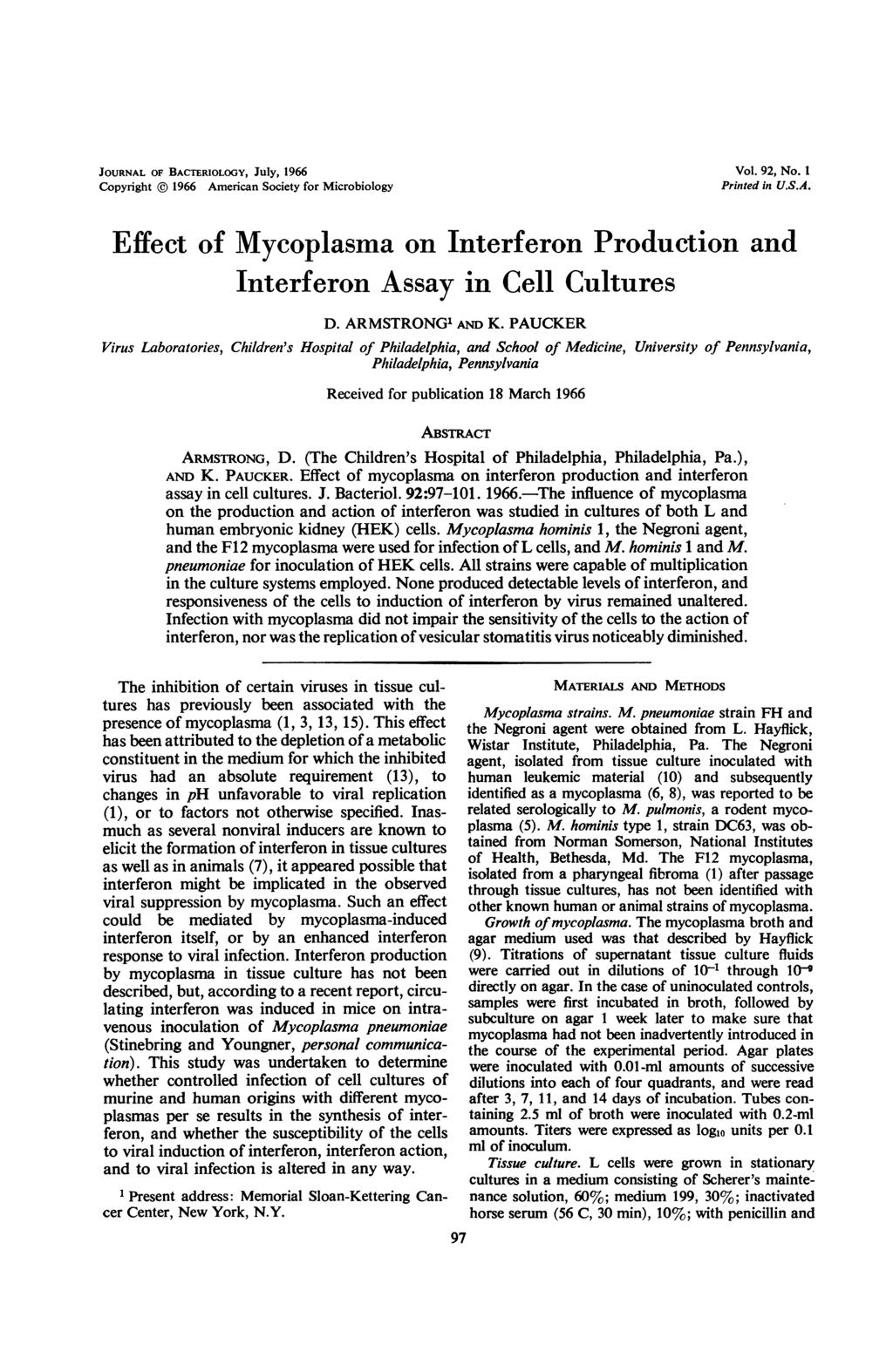 JOURNAL OF BACTEROLOGY, July, 1966 Copyright 1966 American Society for Microbiology Vol. 92, No. Printed in U.S.A. Effect of Mycoplasma on nterferon Production and nterferon Assay in Cell Cultures D.