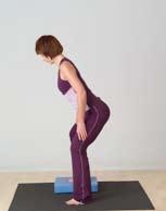 stretched. Exercise: Bend and straighten legs, the body weight rests more on the heels, push bottom to the back.