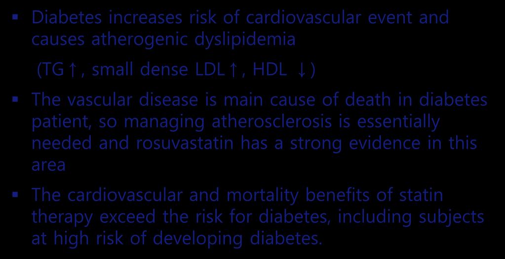 Summary Diabetes increases risk of cardiovascular event and causes atherogenic dyslipidemia (TG, small dense LDL, HDL ) The vascular disease is main cause of death in diabetes patient, so managing
