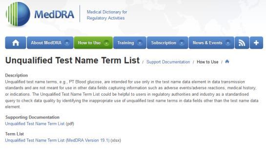 Unqualified Test Name Term List MSSO developed an unqualified test name term list Example: PT Blood glucose These terms should never be reported as AEs Intended for use in E2B test name field only