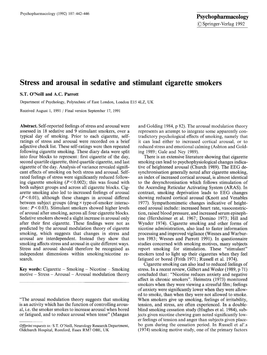 Psychopharmacology (1992) 107:442-446 Psychopharmacology Springer-Verlag 1992 Stress and arousal in sedative and stimulant cigarette smokers S.T. O'Neill and A.C.