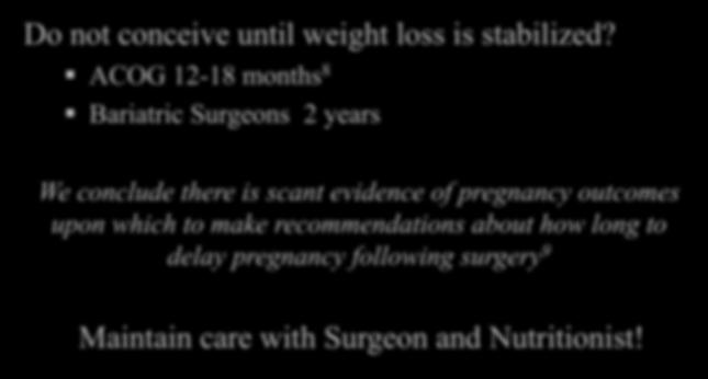 Type 2 Diabetes Do not conceive until weight loss is stabilized?