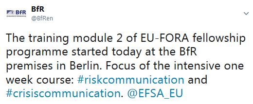 Current status of EU-FOR A: Module 2 at the BfR (5 th 9 th March 2018, Berlin, 1 week) on risk communication and crisis response Introduction and practical exercises in risk communication and risk