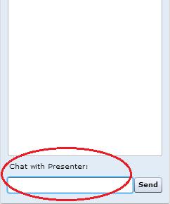 Submitting Comments or Questions Enter your comments or questions in this chat box (bottom left corner of your screen).
