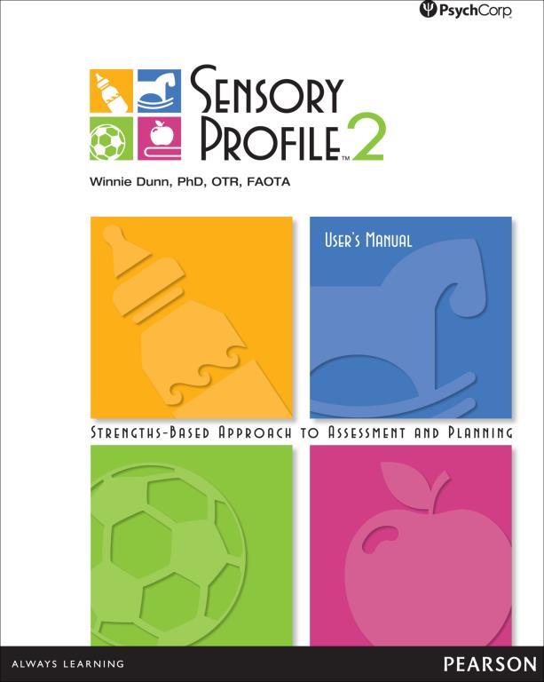 Case Study Assessments Completed Dunn s sensory profile Sensory preferences tool History/childhood development information gained from meetings with family Clinical