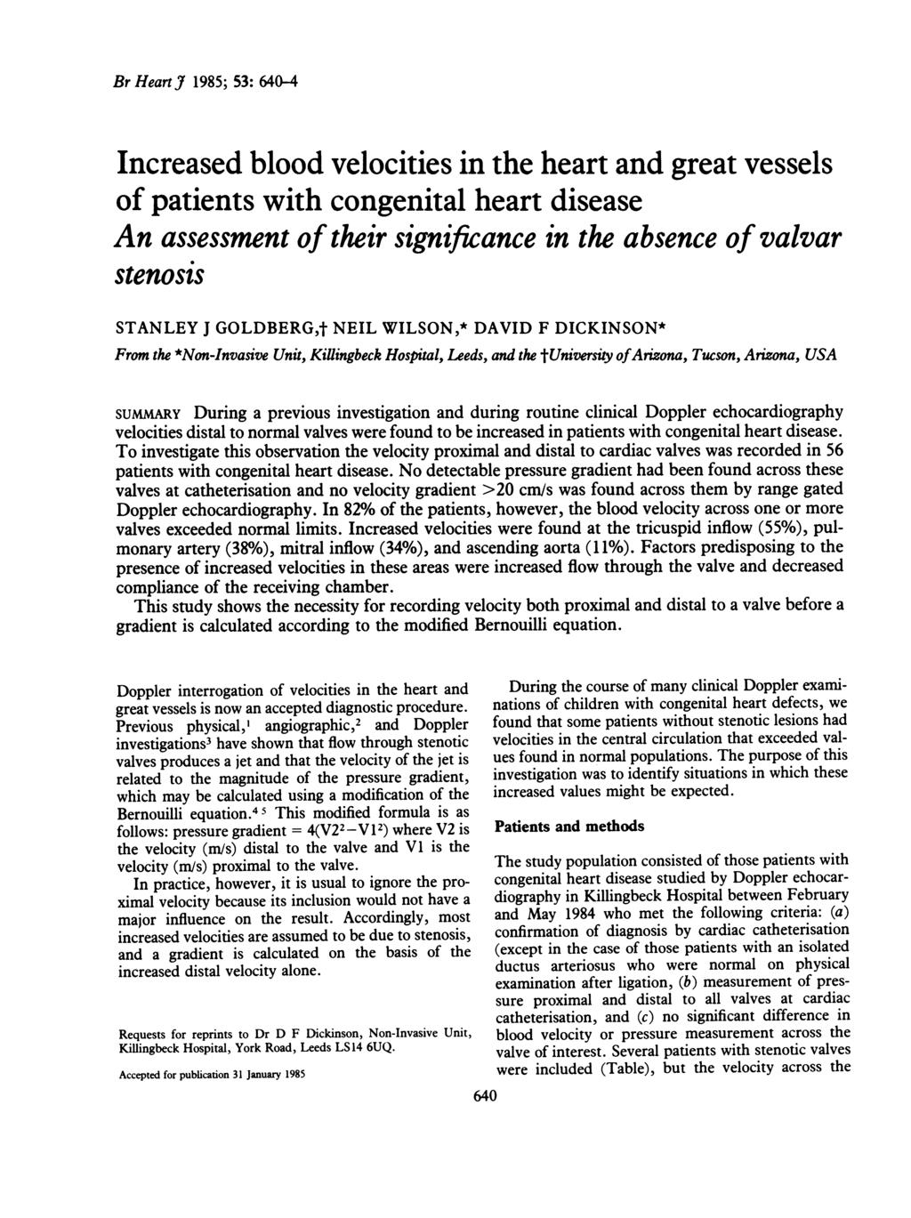 Br Heart J 1985; 53: 640-4 Increased blood velocities in the heart and great vessels of patients with congenital heart disease An assessment of their significance in the absence of valvar stenosis