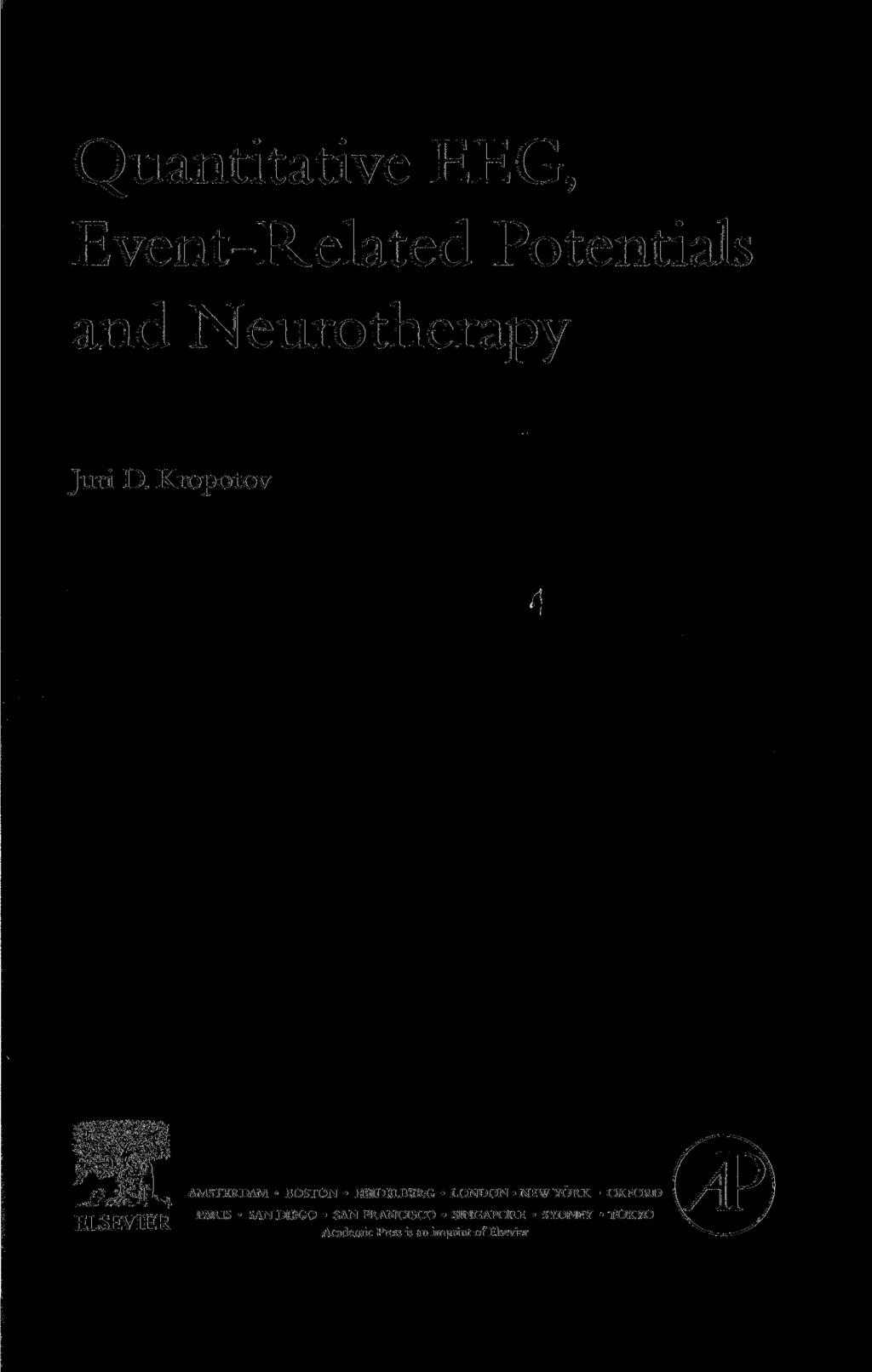 Quantitative EEG, Event-Related Potentials and Neurotherapy Juri D. Kropotov -гй-чллл IL -isjiibj.
