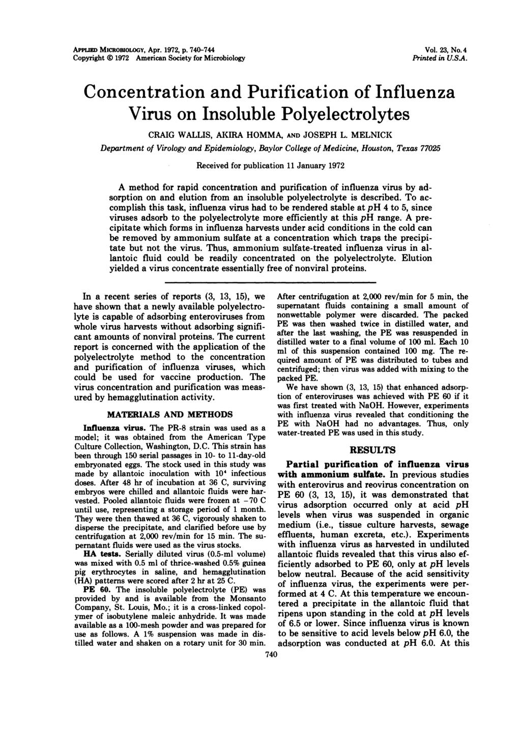 APPEuw MicRoBIoLoGY, Apr. 1972, p. 740-744 Copyright 0 1972 American Society for Microbiology Vol. 23, No. 4 Printed in U.S.A. Concentration and Purification of Influenza Virus on Insoluble Polyelectrolytes CRAIG WALLIS, AKIRA HOMMA, AND JOSEPH L.