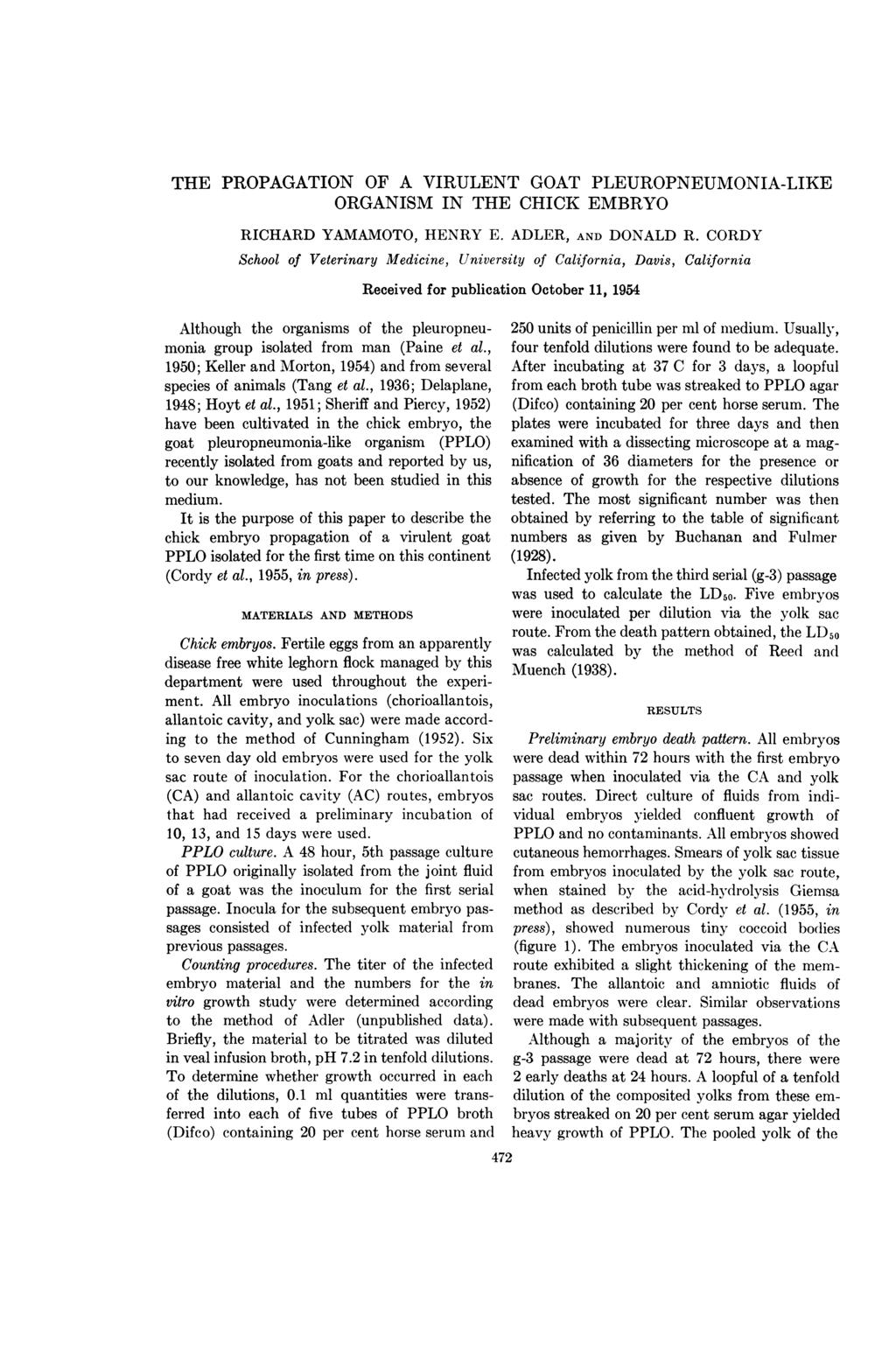 THE PROPAGATION OF A VIRULENT GOAT PLEUROPNEUMONIA-LIKE ORGANISM IN THE CHICK EMBRYO RICHARD YAMAMOTO, HENRY E. ADLER, AND DONALD R.