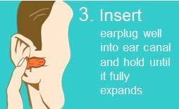 STEPS FOR INSERTING EAR PLUGS 1. Roll the earplug up into a small, thin "snake" with your fingers. You can use one or both hands. 2.