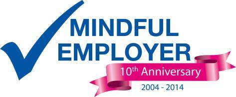 Keep Talking About Mental Health Second Survey of People Working for MINDFUL EMPLOYER Charter signatories February 2016 MINDFUL