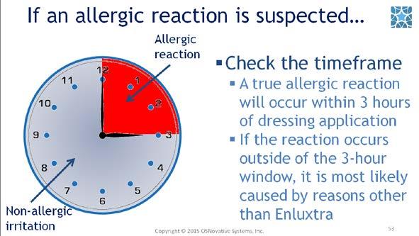 #53. Please note that a true allergic reaction occurs within 3 hours after application.