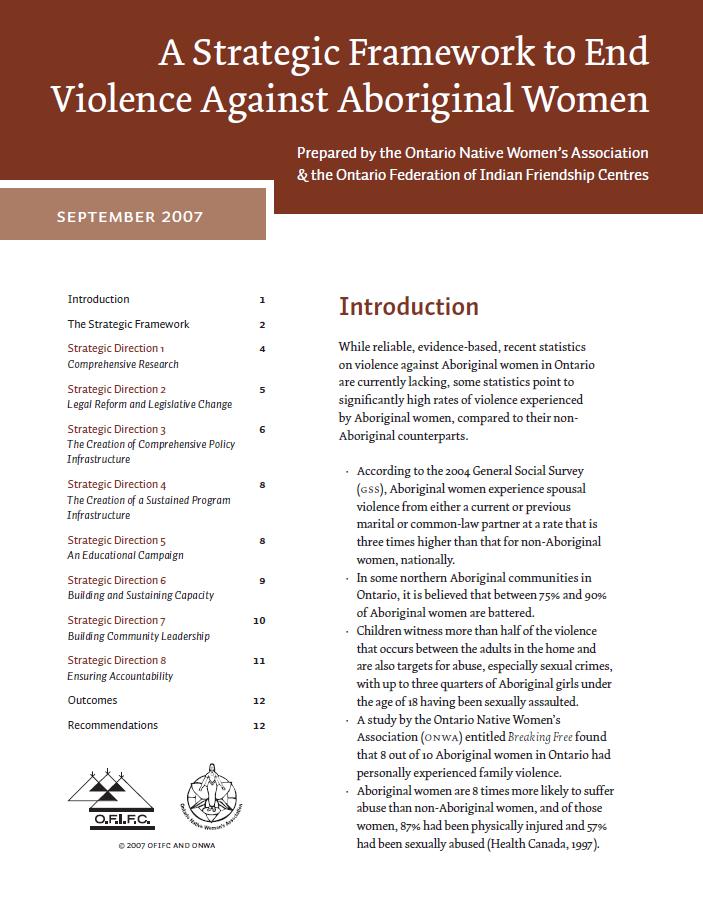 Overview of comprehensive approaches to ending violence against Aboriginal women Led creation of Inter-ministerial Joint Working Group on the Strategic Framework to End Violence Against Aboriginal