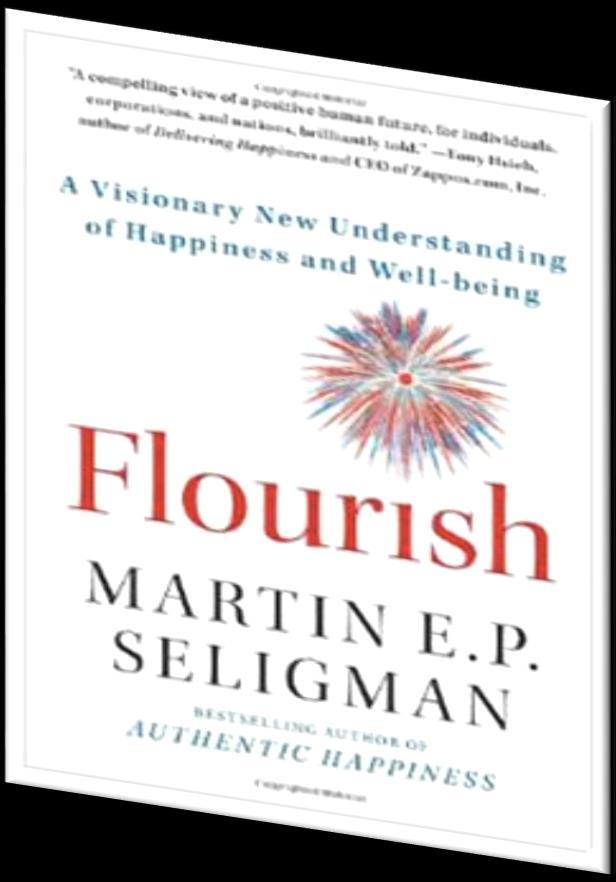Martin Seligman s definition of flourishing - A construct comprising - Positive emotion