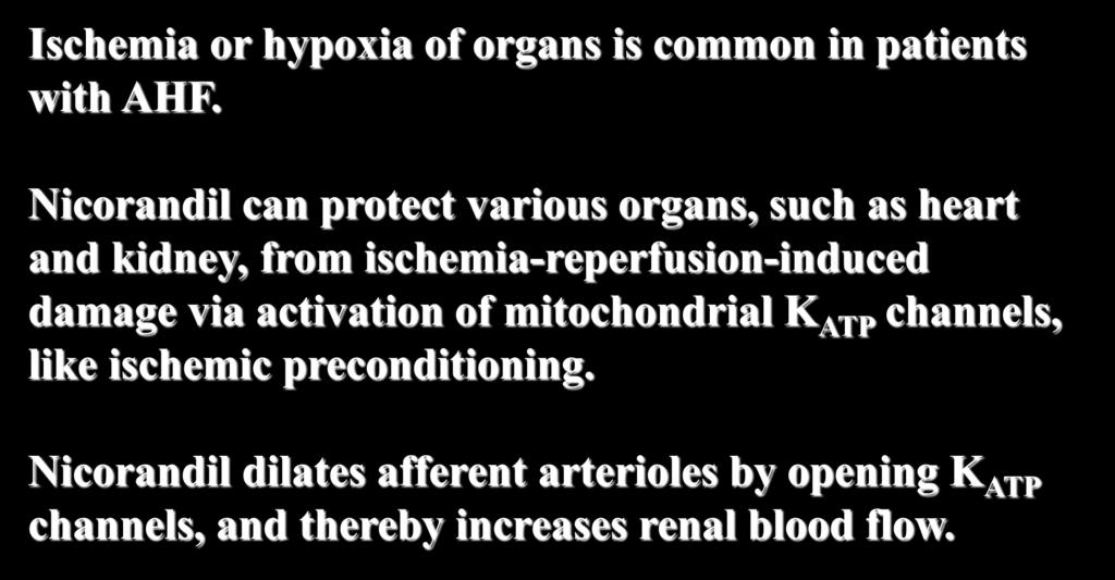 Background (3) Ischemia or hypoxia of organs is common in patients with AHF.