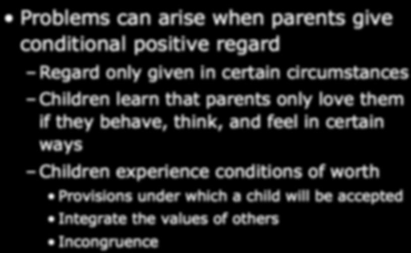 Personality Development Problems can arise when parents give conditional positive