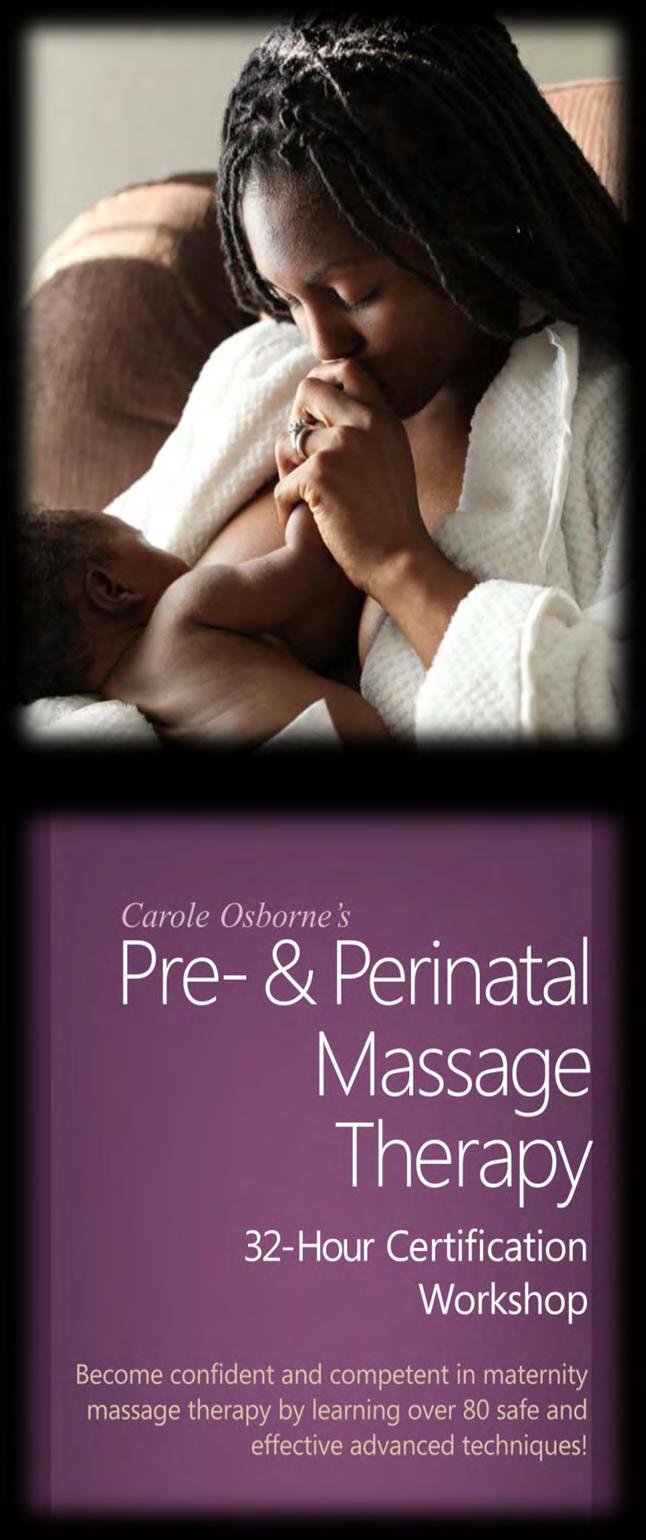 Certification in Pre- and Perinatal Massage Therapy Four-day CE certification handson workshops available throughout the U.S.