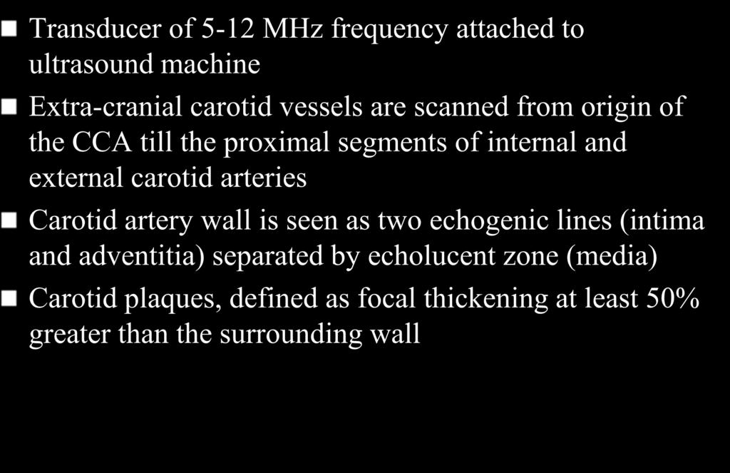 carotid arteries Carotid artery wall is seen as two