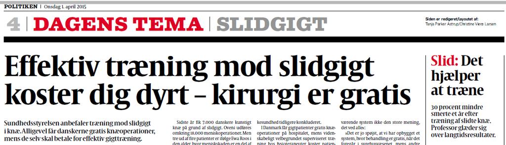 In October 2015, GLA:D was also mentioned in an article in the weekly magazine Ugebladet Søndag.