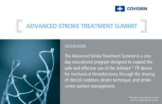 Ischemic Stroke Therapies Advanced Stroke Treatment (AST) Programs Hosted by Covidien Professional Affairs and Clinical Education Department (PACE), the Advanced Stroke Treatment Programs are held