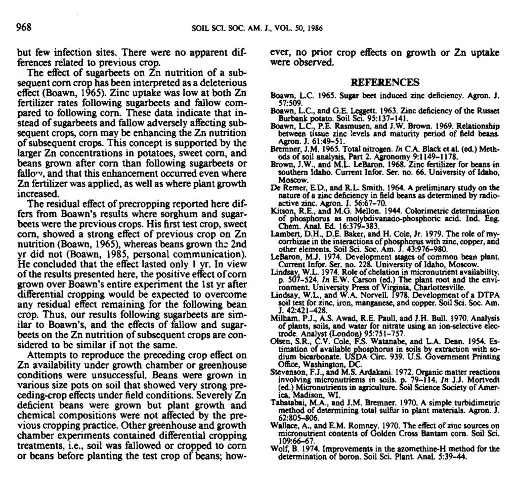 968 SOIL SCI. SOC. AM. J., VOL. 50,1986 but few infection sites. There were no apparent differences related to previous crop.