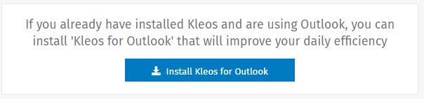 Installation and configuration of the Outlook plugin The Outlook plugin for Kleos is available from the Kleos download page: https://kleos.wolterskluwer.