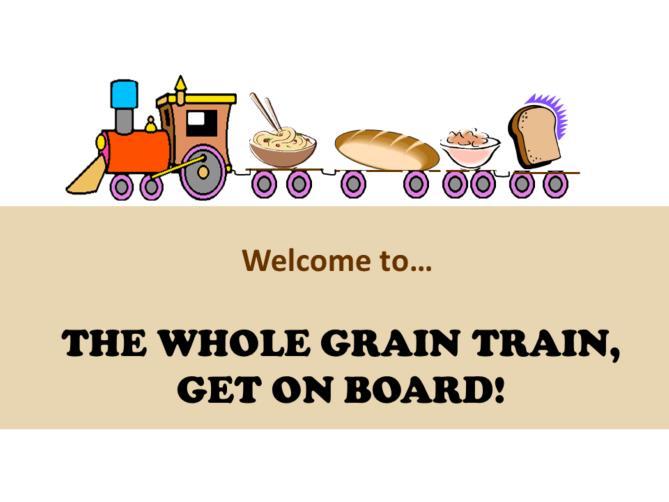 Welcome to The Whole Grain Train, Get on Board!