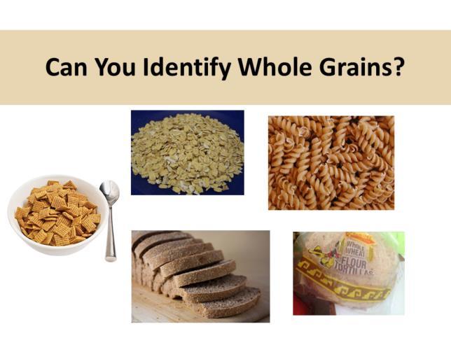 Activity 1: Are These Whole Grain Rich? For this activity, use the following information from the Participant Booklet: 1. Are These Products Whole Grain-Rich? Product labels 2.