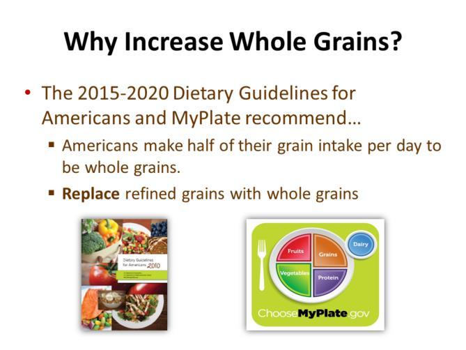 Why should we increase our own intake of whole grains and do what we can to help our participants eat more whole grains? Well, here are a few very good reasons.