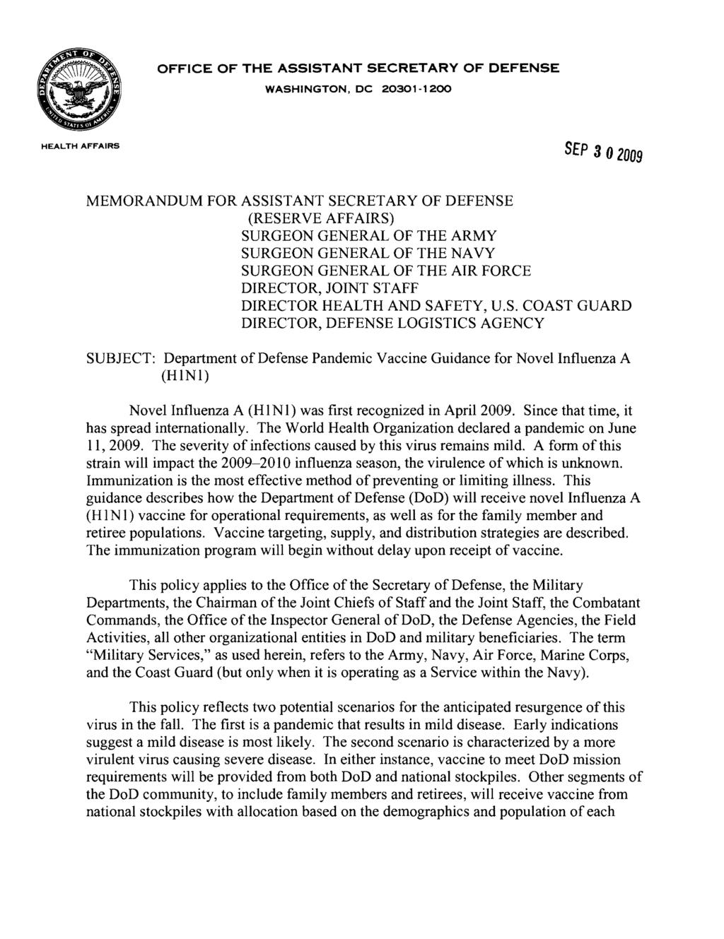 OFFICE OF THE ASSISTANT SECRETARY OF DEFENSE WASHINGTON, DC 20301-1200 HEALTH AFFAIRS SEP 3 0 2009 MEMORANDUM FOR ASSISTANT SECRETARY OF DEFENSE (RESER VE AFFAIRS) SURGEON GENERAL OF THE ARMY SURGEON