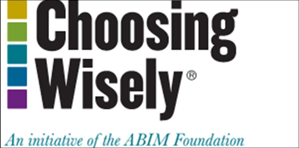 Goal is to decrease the overuse of medical tests and procedures in those unlikely to benefit http://www.choosingwisely.