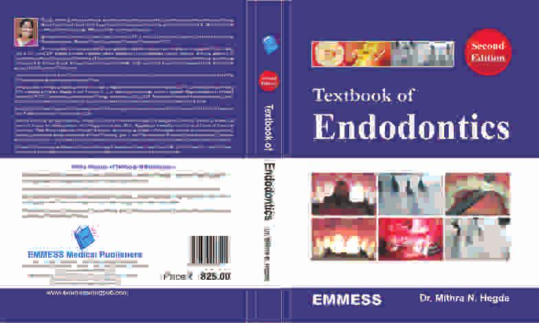 DENTAL Text Book of Endodontics Mithra N. Hegde 2nd Edition 2016 Colour Four Pages 444 ISBN 978-93-86006-14-1 Hard Size 11" x 8¾" Price ` 825.