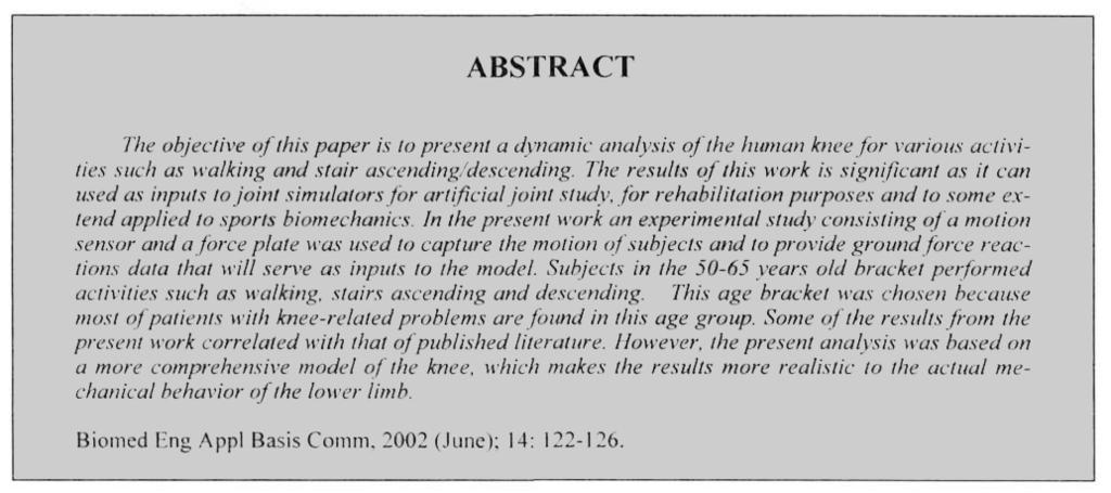 com The objective of this paper is to present a dynamic analysis of the human knee for various activities such as walking and stair ascending/descending.