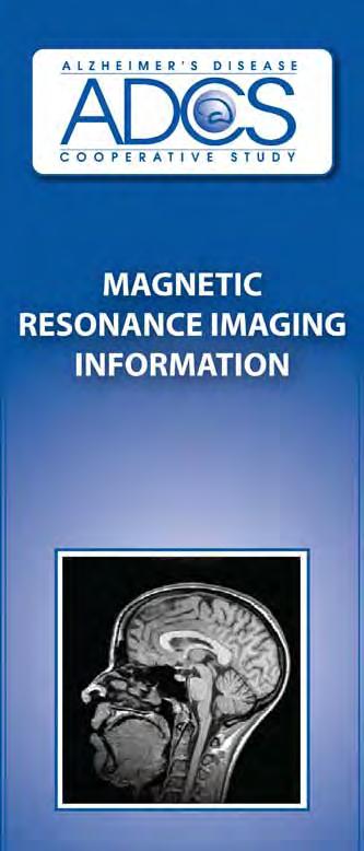 MRI PAMPHLET The MRI pamphlet should be distributed to participants in the Department of Defense Alzheimer s Disease Neuroimaging Initiative study (DOD ADNI).