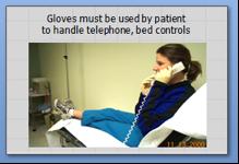 Gloves must be used by patient to handle