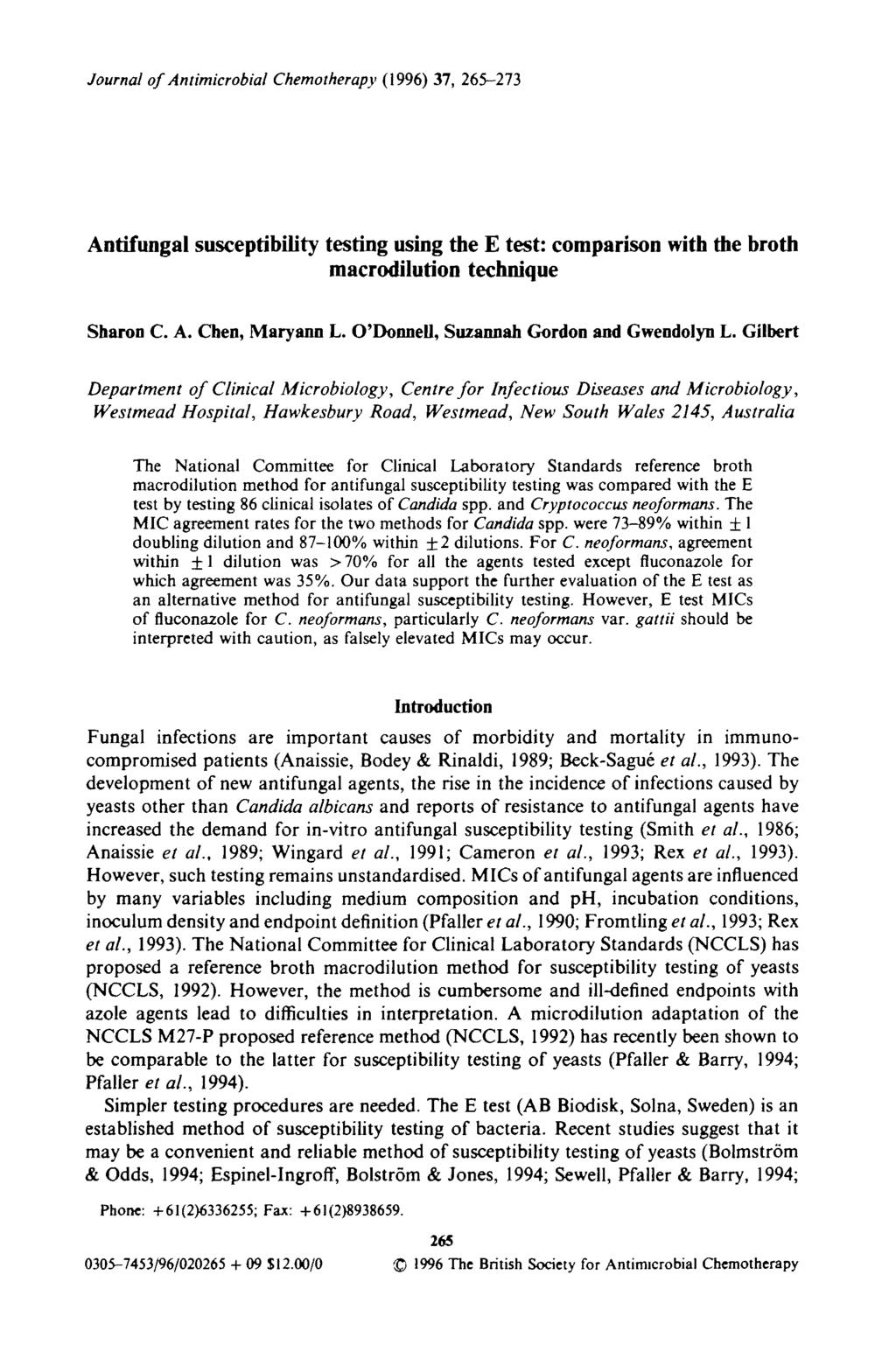 Journal of Antimicrobial Chemotherapy (996) 7, 65-7 Antifungal susceptibility testing using the E test: comparison with the broth macrodilution technique Sharon C. A. Chen, Maryann L.