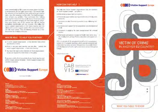 Written originally in English and kindly revised by Victim Support England & Wales and Victim Support Scotland (both partners to this project), the leaflet was translated into all partner