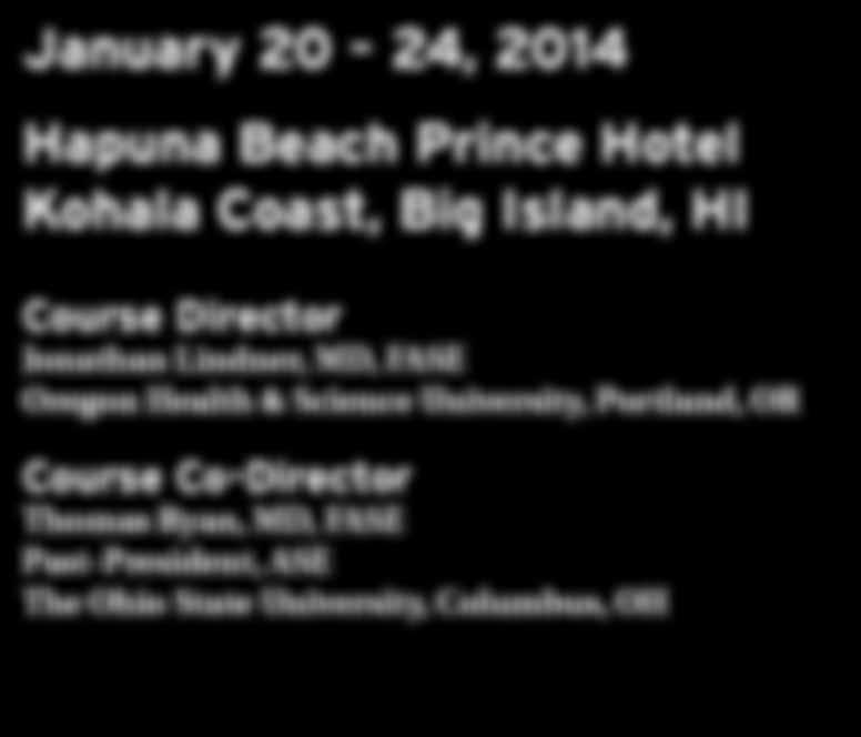 24th Annual Echo Hawaii January 20 24, 2014 Hapuna Beach Prince Hotel
